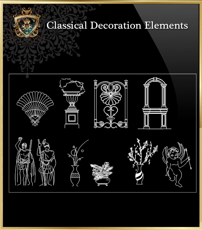 ★【Classical Decoration Elements 06】Download Luxury Architectural Design CAD Drawings--Over 20000+ High quality CAD Blocks and Drawings Download!